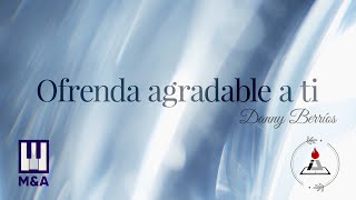 Video thumbnail of "Ofrenda Agradable (Danny Berríos) - Guías Cantadas"