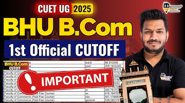 BHU B.Com 1st Official Cutoff 2025 | BHU CUET UG 2025 B.Com Hons safe score | BHU bcom cutoff 2025
