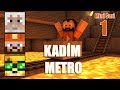 Kadim Metro - Dev Proje - Bölüm 1