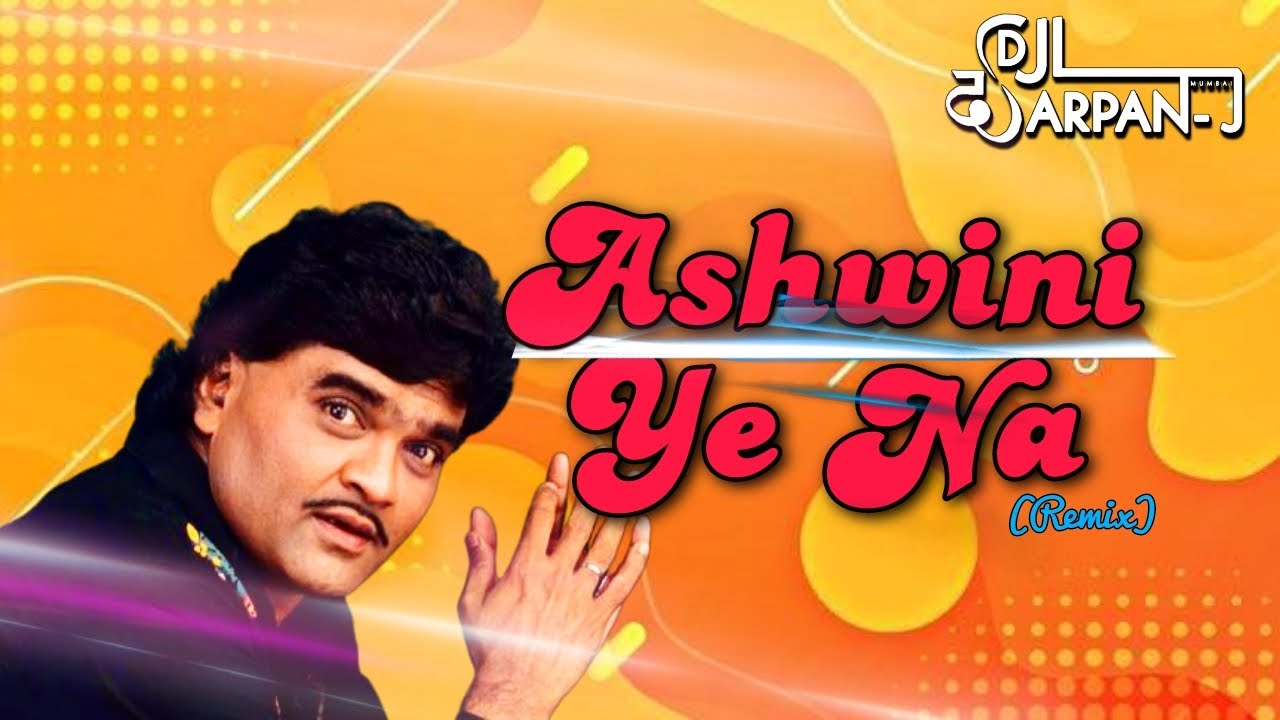 Ashwini Ye Na (Remix) DJ DarpaN J, Ashok Saraf (गम्मत जम्मत) YouTube