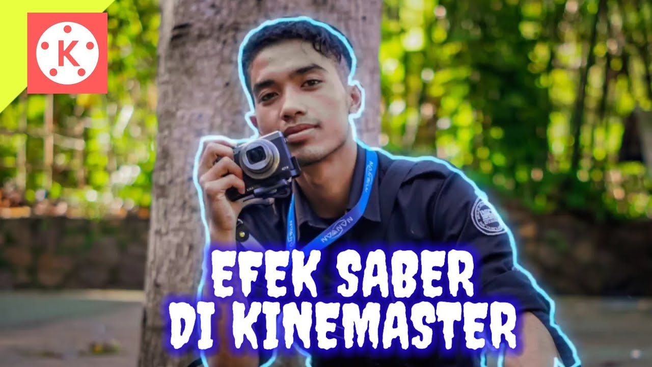 Cara Membuat Efek Saber Di Kinemaster YouTube