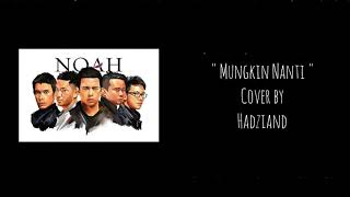 Noah - Mungkin Nanti ( Punk Goes Pop Cover By Hadziand )