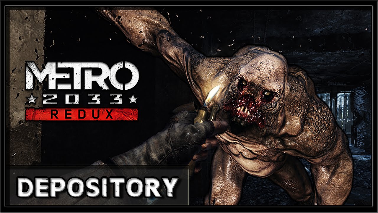 metro 2033 redux depository walkthrough metro 2033 redux depository walkthrough