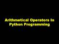 Arithmetical Operators In Python Programming