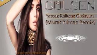 Gülşen - Yatcaz Kalkcaz Ordayım (Murat Yılmaz Remix) Resimi