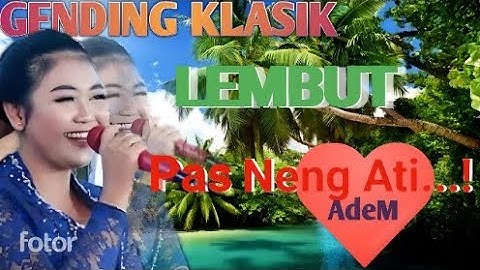 GENDING KLASIK - LEMBUT LAN MERDU - GENDING JAWA TOMBO KANGEN KAMPUNG DESO - UYON UYON NYAMLENG