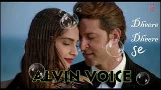 Dheere dheere se... Alvin voice hindi song/best hindi song/#besthindisongs #hindisong #hitsong 