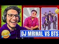 Dj mrinal is better than bts