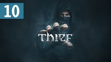 Thief - Walkthrough - Part 10 - [Chapter 4: A Friend In Need 2/2] - Yolo Lever | DanQ8000