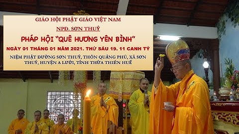 PHÁP HỘI “QUÊ HƯƠNG YÊN BÌNH” - NGÀY 01 THÁNG 01 NĂM 2021- NPĐ. SƠN THUỶ, A LƯỚI, THỪA THIÊN HUẾ