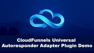 How To Use The CloudFunnels Universal Autoresponder Adaptor Plugin