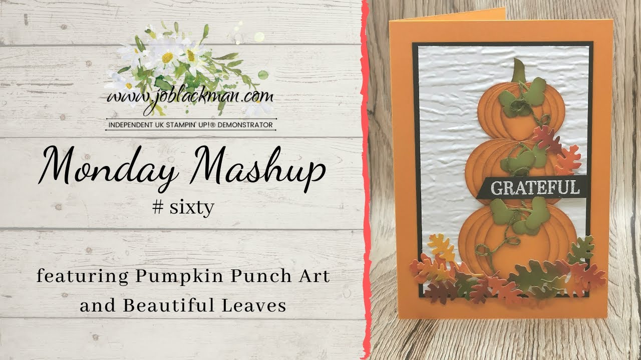 Monday Mashup #60 - Punch Art Pumpkin Stack feat. Beautiful Leaves Dies by Jo Blackman Papercraft
