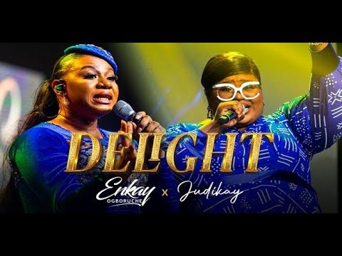 Delight - Enkay Ogboruche feat. Judikay (Official video)