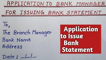 Application to Bank Manager to Issue Bank Statement | Bank Statement Application in English