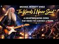 The Words I Never Said Emotional Rock Ballad That Will Break Your Heart Michael Bennett 