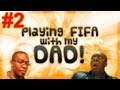 FIFA 12 | Playing FIFA with my DAD #2