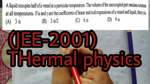 (JEE-2001) Thermal physics questions -solution by kartikey pandey sir (IIT BHU)