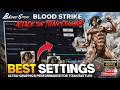 blood strike best settings
