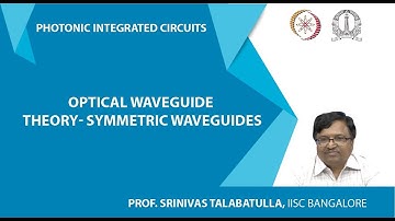 Optical Waveguide Theory- Symmetric Waveguides