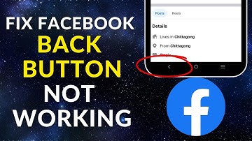 How To Fix Facebook Back Button Not Working | Fix Back Button on Facebook Not Working