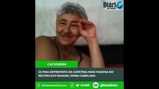 Última entrevista da cafetina mais famosa do Recôncavo Baiano, Dona Cabeluda