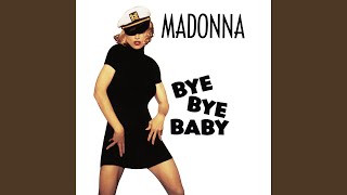 Смотреть клип Bye Bye Baby (Madonna Gets Hardcore)