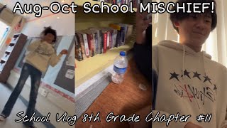 School Vlog 8Th Grade Chapter August-October School Mischief