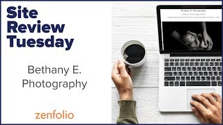 Site Review Tuesday  Bethany E. Photography - March 5th 2019 - SRT01 | Zenfolio