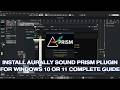 INSTALL AURALLY SOUND - PRISM PLUGIN FOR WINDOWS (COMPLETE GUIDE)