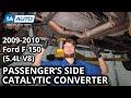 How to Replace Passengers Side Catalytic Converter Pipe 2009-2010 Ford F-150 54L V8