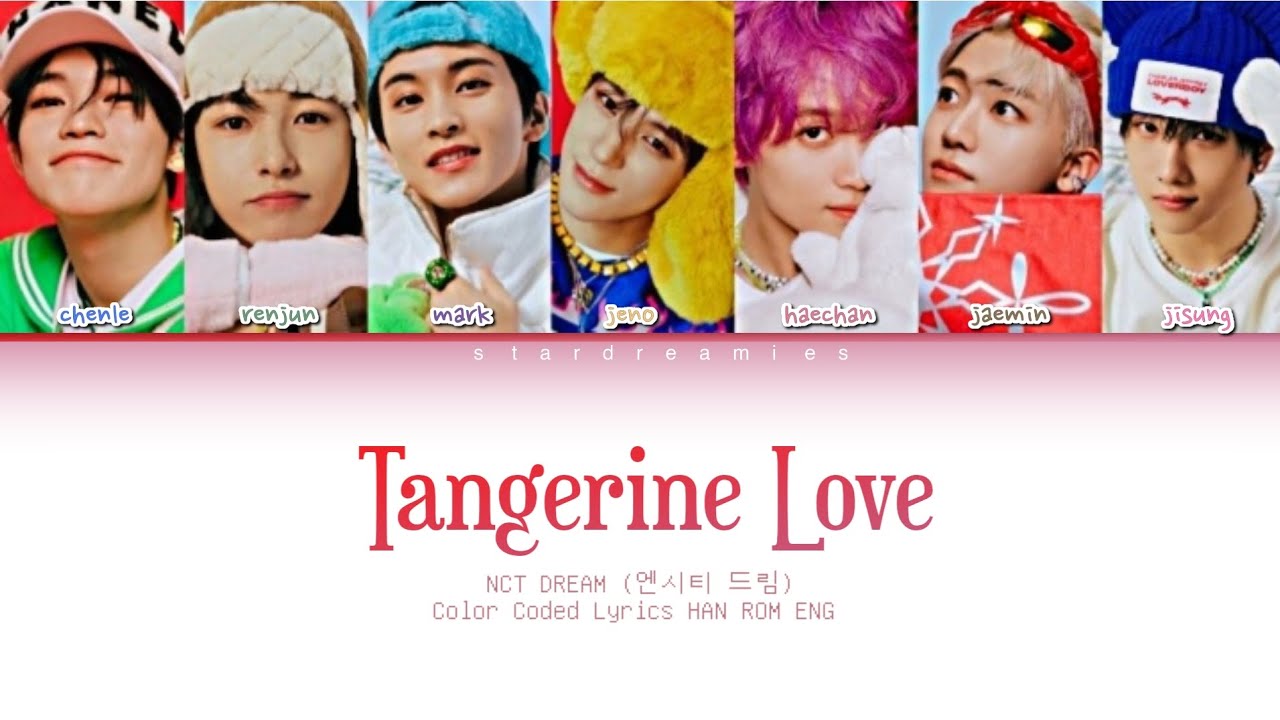 NCT DREAM (엔씨티 드림) Tangerine Lo ve (Favorite) [Color Coded Lyrics HAN