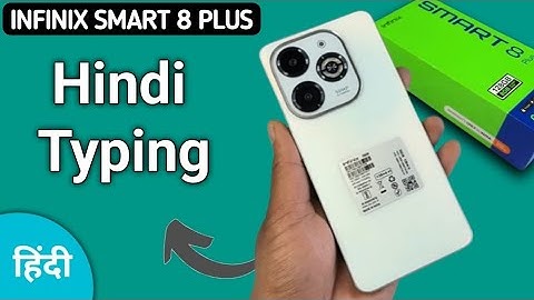 Infinix Smart 8 Plus Hindi typing kaise kare, how to type Hindi in infinix, set Hindi language on ke