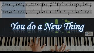 新的事将要成就 - 钢琴伴奏 You do a New Thing - Piano tutorial Instrumental