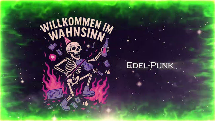 Willkommen im Wahnsinn   -   Edel-Punk