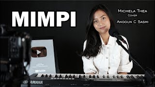 MIMPI ( ANGGUN C SASMI ) -  MICHELA THEA COVER chords