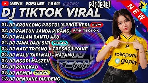 DJ TIKTOK TERBARU 2023 - DJ KRONCONG PROTOL X PIKIR KERI VIRAL FYP TIKTOK TERBARU 2023 FULL ALBUM