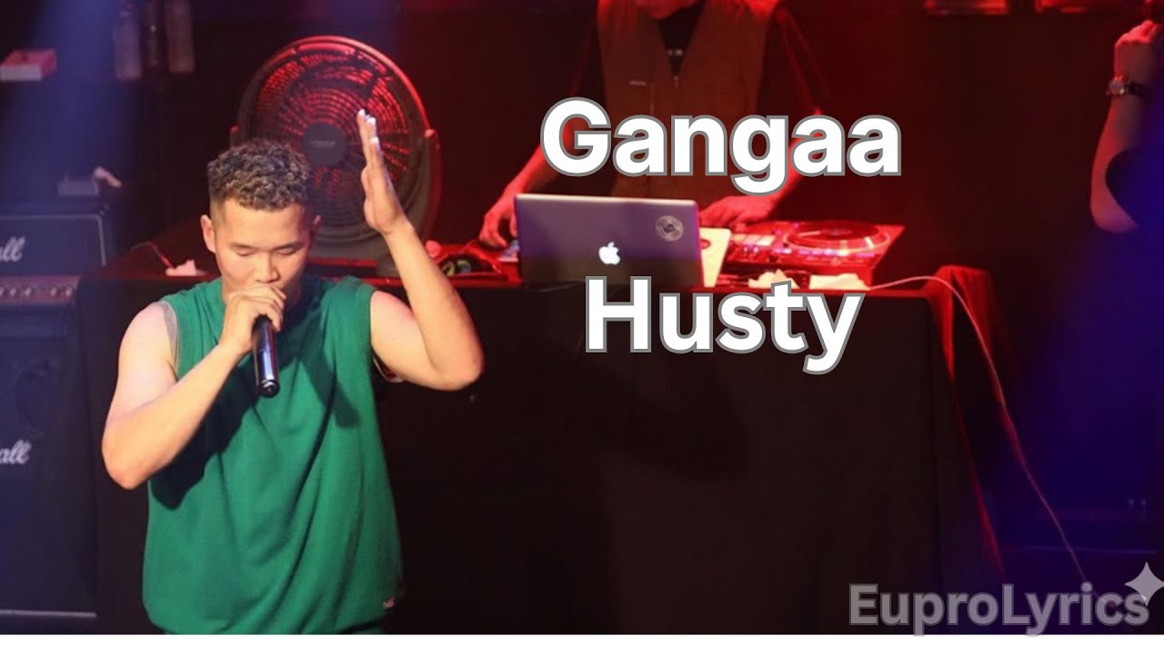 GANGAA - HUSTY /LYRICS/