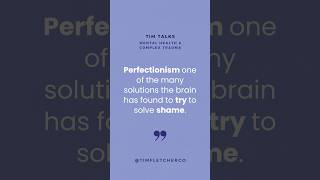 Brains Shame Solution - The Perfectionism Trap @TimFletcher