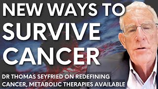 'Cancer is a metabolic disease' – Dr Thomas Seyfried reveals stunning nontoxic cancer therapies.