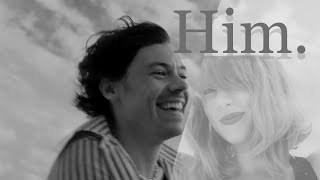 Him - Harry Styles (unreleased) Harry Styles and Taylor Swift