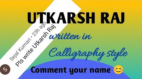 UTKARSH RAJ written in Calligraphy style || Comment your name 😊