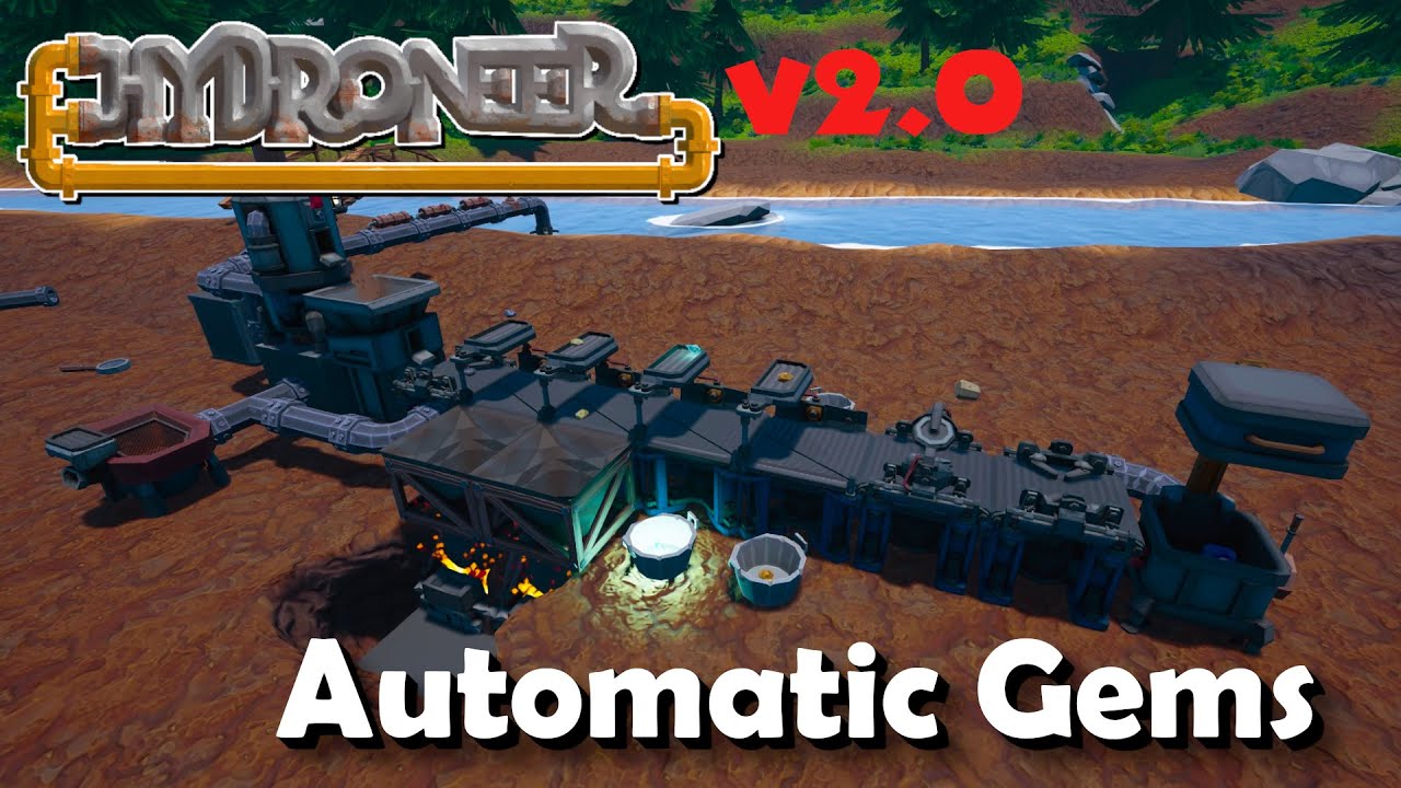 Hydroneer v2.0 5 "Automatic Gems" YouTube