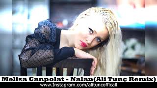 Melisa Canpolat - Nalan (Ali Tunç Remix) Resimi