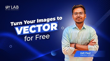Learn How to Convert Images to Vector for Free | UY Lab | Asit Paul