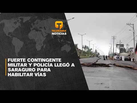 Fuerte contingente militar y policía llegó a Saraguro para habilitar vías