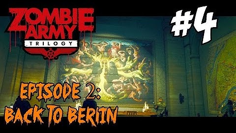 ★ ZOMBIE ARMY TRILOGY ★ EP.2: BACK TO BERLIN - Gateway to Hell Part 2 (Let