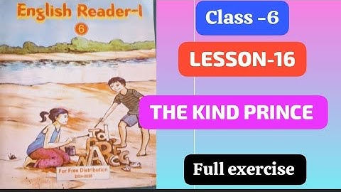 ENGLISH READER CLASS 6। THE KIND PRINCE । QUESTION ANSWER ।FULL EXERCISE ।#upboard_english