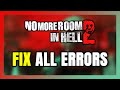 How to FIX No More Room in Hell 2 All Errors