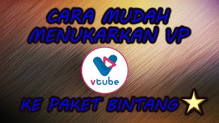 Cara Menukarkan VP di VTube