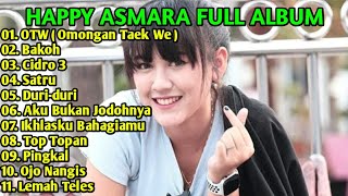 HAPPY ASMARA - OTW (Omong Taek We) - Happy Asmara Full Album